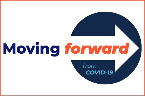 Graphic that reads Moving Forward from COVID-19